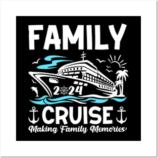 Family Cruise 2024 Making Family Memories Vacation 2024 Posters and Art